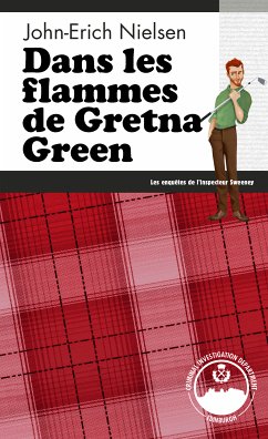 Dans les flammes de Gretna Green (eBook, ePUB) - Nielsen, John-Erich