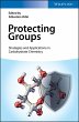 Protecting Groups: Strategies and... - Bild 1