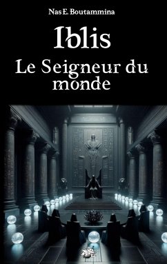 Iblis, le Seigneur du monde - Boutammina, Nas E.