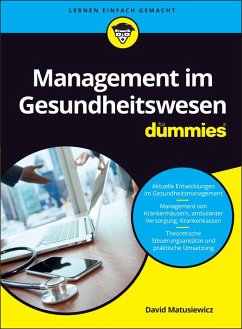 Management im Gesundheitswesen für Dummies (eBook, ePUB) - Matusiewicz, David