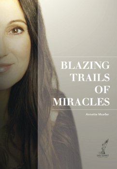 Blazing Trails of Miracles (eBook, ePUB) - Müller, Annette