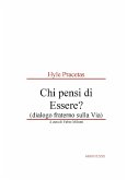 Hyle Pracetas - Chi pensi di Essere? (dialogo fraterno sulla Via) (eBook, ePUB)