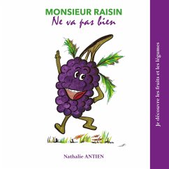 Monsieur Raisin ne va pas bien - Antien, Nathalie