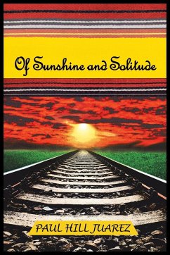 Of Sunshine and Solitude - Juarez, Paul Hill