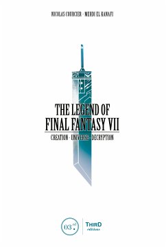 The Legend of Final Fantasy VII (eBook, ePUB) - Courcier, Nicolas; El Kanafi, Mehdi