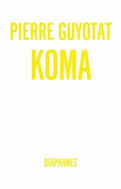 Koma (eBook, ePUB) - Guyotat, Pierre