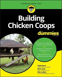 Building Chicken Coops For Dummies (eBook, ePUB) - Brock, Todd; Zook, David; Ludlow, Rob