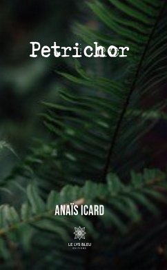 Petrichor (eBook, ePUB) - Icard, Anaïs