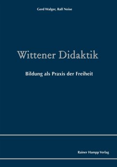 Wittener Didaktik (eBook, PDF) - Neise, Ralf; Walger, Gerd
