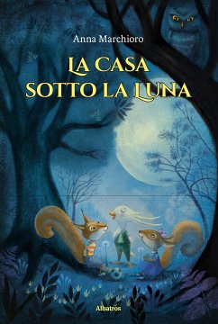 La Casa sotto la Luna (eBook, ePUB) - Marchioro, Anna