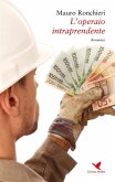 L'operaio intraprendente (eBook, ePUB)