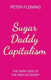 Sugar Daddy Capitalism (eBook, ePUB)
