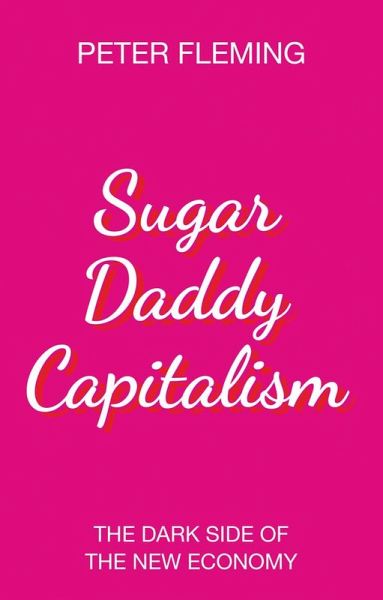 Sugar Daddy Capitalism (eBook, ePUB)
