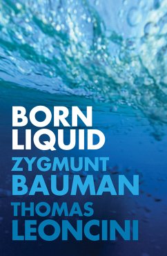 Born Liquid (eBook, ePUB) - Bauman, Zygmunt; Leoncini, Thomas