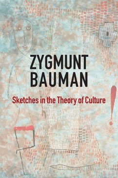Sketches in the Theory of Culture (eBook, ePUB) - Bauman, Zygmunt