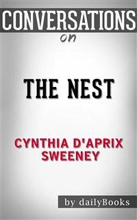 The Nest: by Cynthia D'Aprix Sweeney   Conversation Starters (eBook, ePUB) - dailyBooks