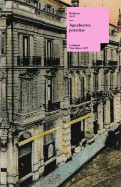 Aguafuertes porteñas (eBook, ePUB) - Arlt, Roberto