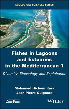 Fishes in Lagoons and Estuaries in the Mediterranean 1 (eBook, ePUB) - Kara, Mohamed Hichem; Quignard, Jean-Pierre
