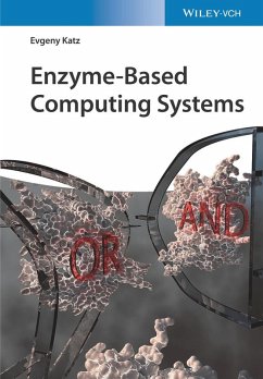 Enzyme-Based Computing Systems (eBook, ePUB) - Katz, Evgeny