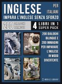 Inglese Per Italiani - Impara L'Inglese Senza Sforzo (4 libri in 1 Super Pack) (eBook, ePUB)