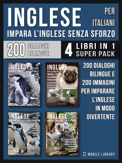 Inglese Per Italiani - Impara L'Inglese Senza Sforzo (4 libri in 1 Super Pack) (eBook, ePUB) - Library, Mobile