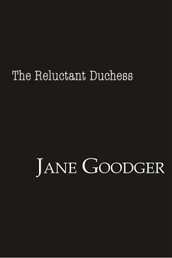 The Reluctant Duchess (eBook, ePUB) - Goodger, Jane