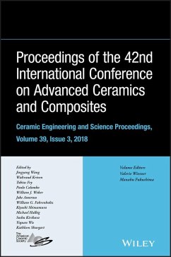 Proceedings of the 42nd International Conference on Advanced Ceramics and Composites, Volume 39, Issue 3 (eBook, ePUB)