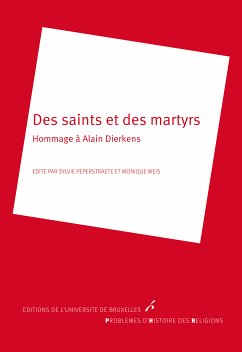 Des saints et des martyrs (eBook, ePUB) - Weis, Monique; Pepertraete, Sylvie