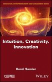 Intuition, Creativity, Innovation (eBook, ePUB)
