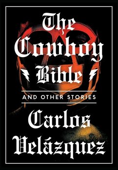 Cowboy Bible and Other Stories (eBook, ePUB) - Carlos Velazquez, Velazquez