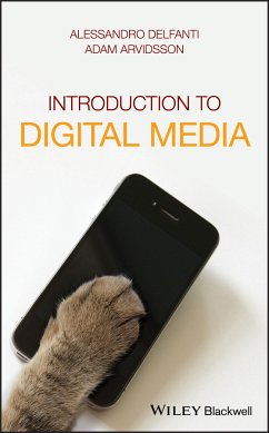 Introduction to Digital Media (eBook, ePUB) - Delfanti, Alessandro; Arvidsson, Adam