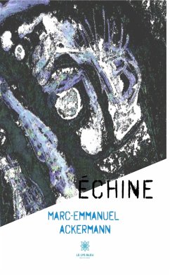 Échine (eBook, ePUB) - Ackermann, Marc-Emmanuel