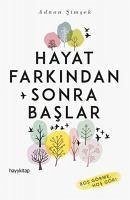 Hayat Farkindan Sonra Baslar - Simsek, Adnan