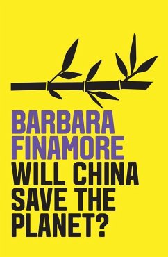 Will China Save the Planet? (eBook, ePUB) - Finamore, Barbara