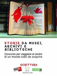 Storie da musei, archivi e biblioteche - i racconti (7. edizione) (eBook, ePUB) - Marche MAB Marche, AIB