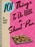 101 Things To Do With a Sheet Pan (eBook, ePUB)