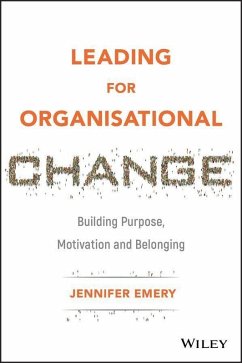 Leading for Organisational Change (eBook, ePUB) - Emery, Jennifer