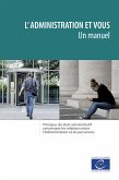 L'Administration et vous – un manuel (eBook, ePUB)