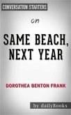 Same Beach, Next Year: A Novel by Dorothea Benton Frank   Conversation Starters (eBook, ePUB)