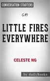 Little Fires Everywhere: A Novel by Celeste Ng   Conversation Starters (eBook, ePUB)