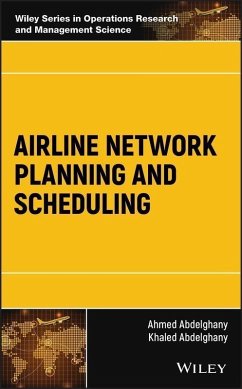 Airline Network Planning and Scheduling (eBook, ePUB) - Abdelghany, Ahmed; Abdelghany, Khaled