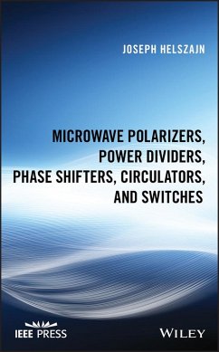 Cover Microwave Polarizers, Power Dividers, Phase Shifters, Circulators, and Switches (eBook, ePUB)
