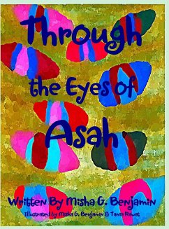 Through the Eyes of Asah - Benjamin, Misha G.