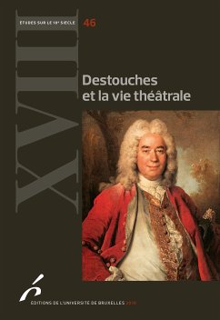 Destouches et la vie théâtrale (eBook, ePUB) - Ramond, Catherine; Poirson, Martial; Plagnol-Diéval, Marie-Emmanuelle