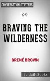 Braving the Wilderness: by brene brown (eBook, ePUB)