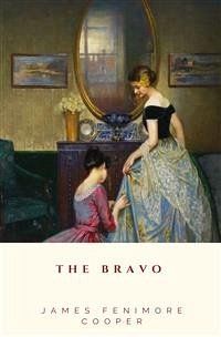 The Bravo (eBook, ePUB) - Fenimore Cooper, James