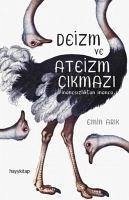 Deizm ve Ateizm Cikmazi - Arik, Emin