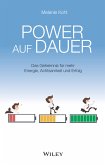 Power auf Dauer: Das Geheimnis für mehr Energie, Achtsamkeit und Erfolg (eBook, ePUB)