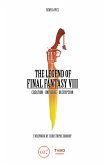 The Legend of Final Fantasy VIII (eBook, ePUB)