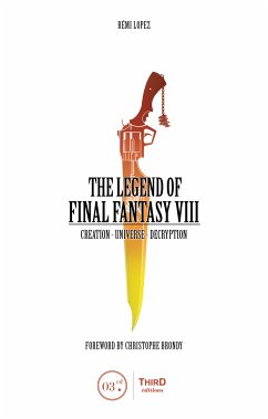 The Legend of Final Fantasy VIII (eBook, ePUB) - Lopez, Rémi